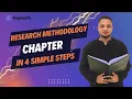 How to write Chapter 3 Research Methodology in 4 simple steps