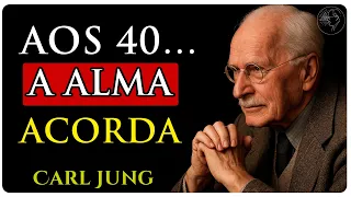 A VIDA SÓ COMEÇA AOS 40 – Carl Jung explicava por quê