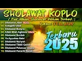 SHOLAWAT KOPLO FULL ALBUM TERBARU 2025 (SHOLAWAT JIBRIL, ALLAH ALLAH AGHISNA) KUMPULAN SHOLAWAT NABI