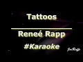 Reneé Rapp - Tattoos (Karaoke)