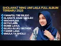 Download Lagu SHOLAWAT NING UMI LAILA TERBARU 2023, YANAFSUTI, ALAMATE ANAK SHOLEH