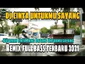Download Lagu DJ CINTA UNTUKMU SAYANG APRILIAN FEAT FANY ZEE REMIX FULL BASS TERBARU 2021