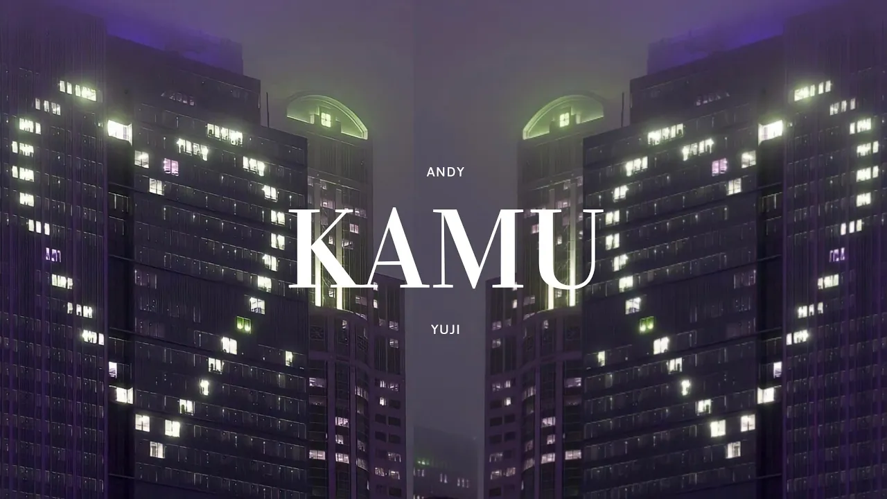 YourKid ANDY - Kamu ft. Yuji (Official Lyric Video)