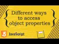 Different ways to access JavaScript object properties