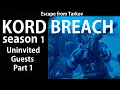 Escape from Tarkov KORD BREACH Uninvited Guests - Part 1 KordBreach Season 1 Quest