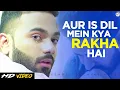 Download Lagu Aur Is Dil Me Kya Rakha Hai Full Video Song | Heart Touching Love Story | New Version Hindi Sad Song