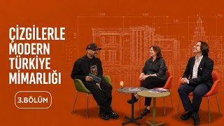 Çizgilerle Modern Türkiye Mimarlığı: Bölüm 3 | VitrA Türkiye