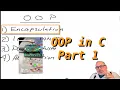 Object Oriented Programming in C Part One Encapsulation