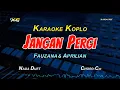 Download Lagu Fauzana \u0026 Aprilian - Jangan Pergi KARAOKE KOPLO - Hatiku Menangis Batinku Merintih  (PSR - S 775)