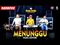 Download Lagu MENUNGGU KARAOKE NADA COWOK / PRIA VERSI DANGDUT KOPLO KALEM