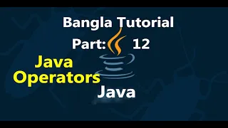 Java Bangla Tutorials 12 Java Operators Part 01