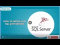 How to Install Microsoft SQL Server 2017 Step-by-Step Guide