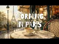 7 12 AM in Paris French Cafe Jazz for a Slow Morning