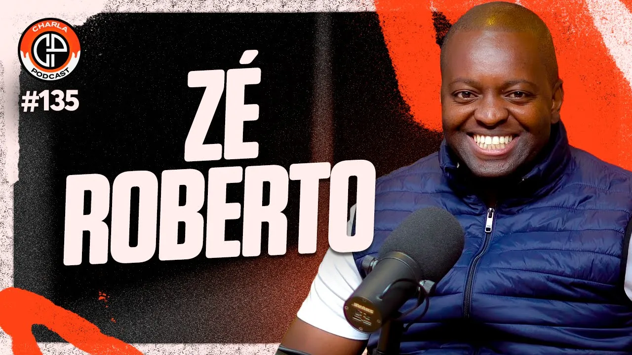 CHARLA #135 - Zé Roberto