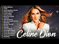 Celine Dion Greatest Hits Playlist 2025 - Best Songs Of Celine Dion - Best Love Songs Of Celine Dion