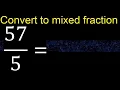 Convert to mixed fraction transform improper fractions to mixed mixed