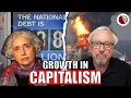 Richard Murphy Under Capitalism Profit Just Means Destruction And Debt GEH W Radhika Desai
