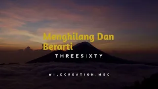 Download MENGHILANG DAN BERARTI - THREESIXTY | Cover Dwitanty MP3