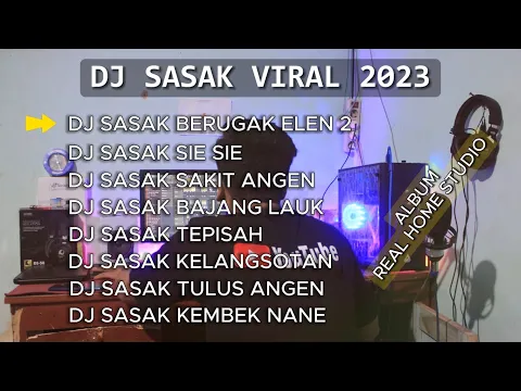 Download MP3 KUMPULAN DJ SASAK VIRAL 2023 TRENDING TIK TOK