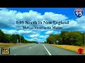 Driving I-95 North in New England 4K - MA to Maine