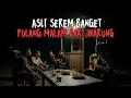 Download Lagu PULANG MALAM PALING SERAM! KISAH MISTIS AJI PULANG DARI WARUNG UJUNG KAMPUNG
