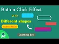 How to create Button Effect and Different Button design shapes in android studio Learning Bot