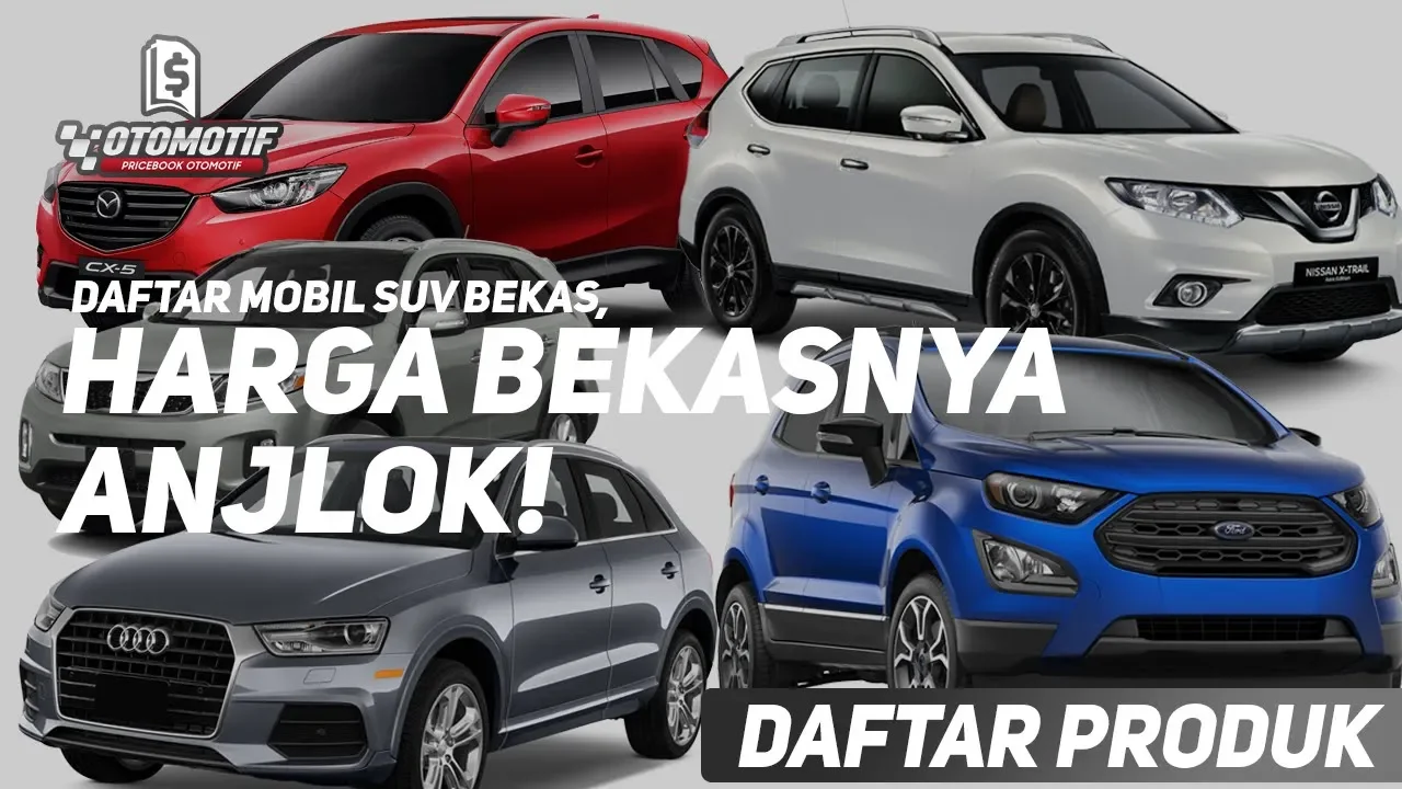 7 SUV Bekas yang Murah dan Berkualitas Irit, Terios, Rush, X-Trail, KIA Sportage Toyota Fortuner dll