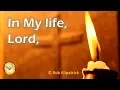 Download Lagu In My Life, Lord (Lord be Glorified)