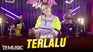 Download ARLIDA PUTRI - TERLALU (Official Live Music Video) MP3