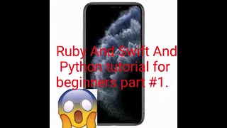Ruby Swift and python Tutorial for beginners