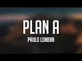 Download Lagu Plan A - Paulo Londra (Lyrics) 🪕