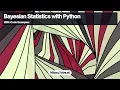 Bayesian Statistics with Python A Statistical Inference Approach