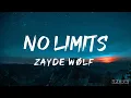 Download Lagu NO LIMITS (Lyrics)  -  ZAYDE WOLF