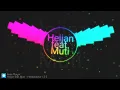 Heijan feat. Muti – Hokkabazlar  REMİX & BASS BOOSTED
