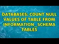 Databases count null values of table from information - schema tables 2 Solutions