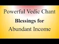 Download Lagu MANTRA for Abundant Income | Indra Shrehstani | Rig Veda | Ghana Patha | Sri K. Suresh