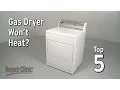 Top 5 Reasons Gas Dryer Is Not Heating Dryer Troubleshooting