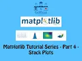 Matplotlib Tutorial - Stack Plots