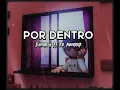 Por Dentro - Junior h ft Ed Maverick