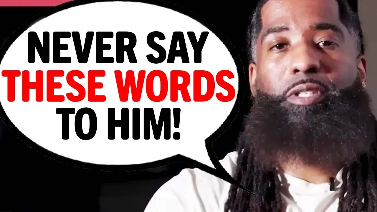 Outline Video NEVER Say To A Man THESE 4 Things (It Will Push Him Away!)