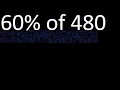 60 of 480 percentage of a number 60 percent of 480 procedure