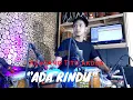 Download Lagu ADA RINDU (EVI TAMALA) cover kendang Koplo TITO AKDUA Bekasi //official Vidio \u0026 musik