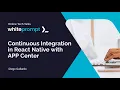 Continuous Integration in React Native with APP Center - Online Tech Talk
