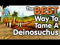 Ark The BEST Way To Tame A Deinosuchus