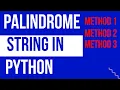 Python Tutorials - Palindrome String Program in Python