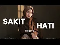 🍂SAKIT HATI (COVER) – Meggy Z | Classic Indonesian Dangdut Music | Vigure Music