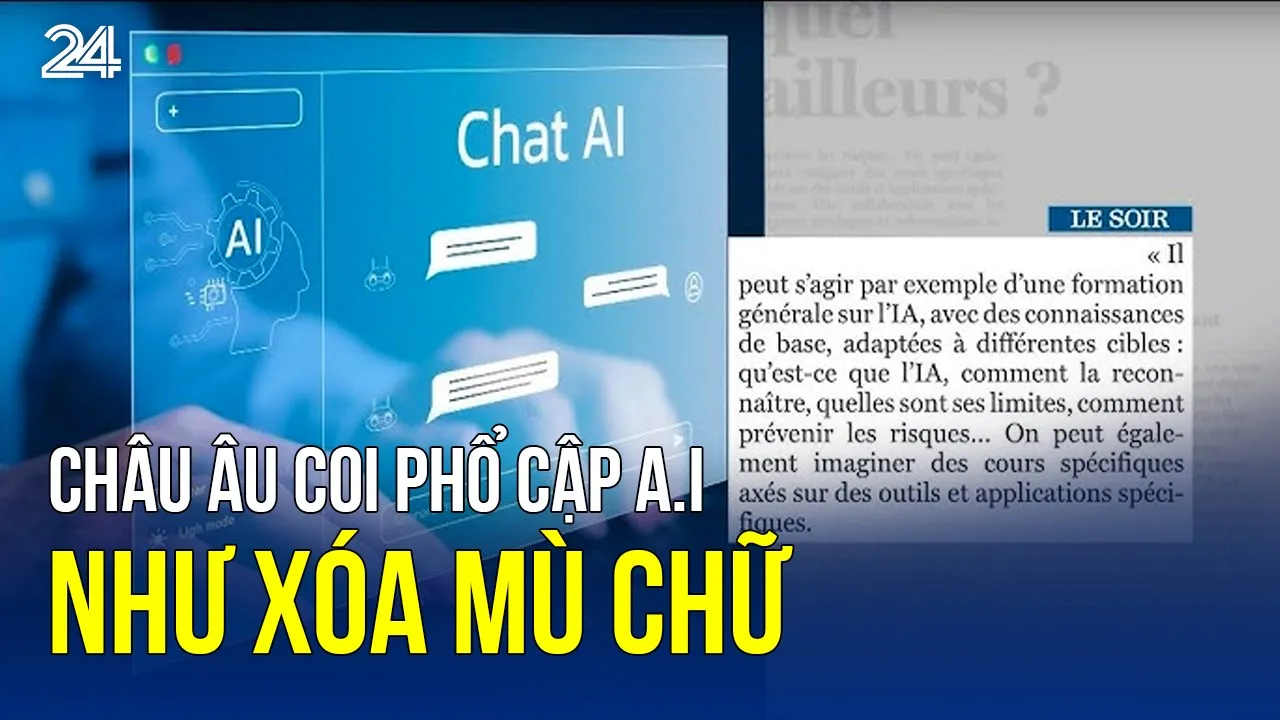 Outline Video Châu Âu coi phổ cập A.I như xóa mù chữ | VTV24