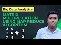 Matrix Multiplication with 1-Step Map Reduce Big Data Analytics PYQ May-2023 Mumbai University