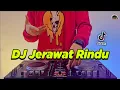 Download Lagu DJ JERAWAT RINDU REMIX VIRAL TIKTOK FULL BASS 2022