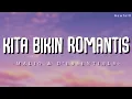 Download Lagu MALIQ \u0026 D'ESSENTIALS - Kita Bikin Romantis (Lyric Video)